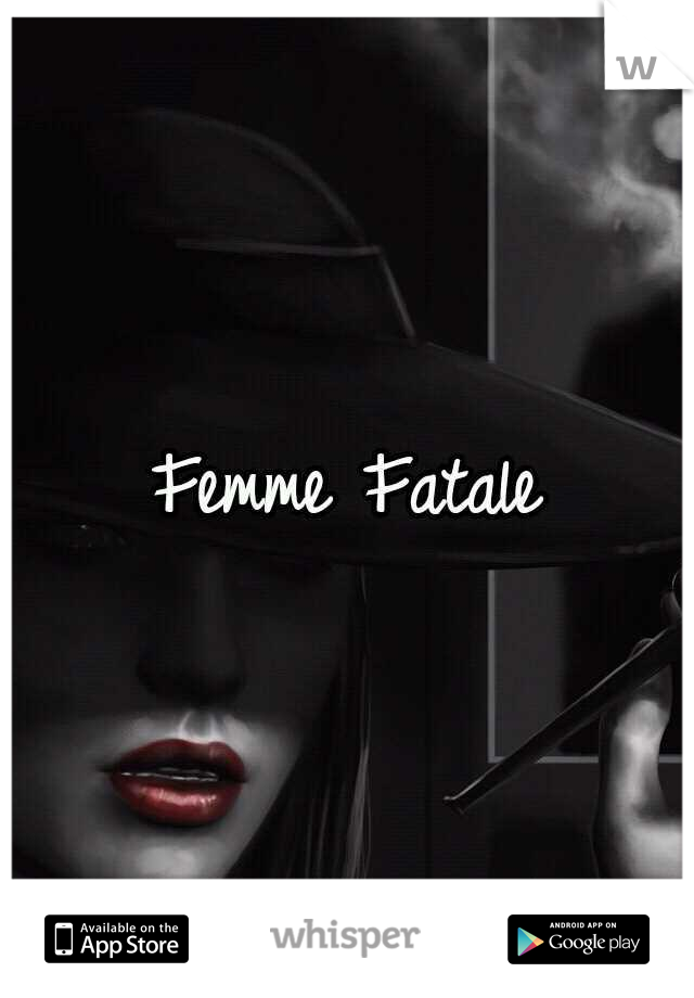 Femme Fatale