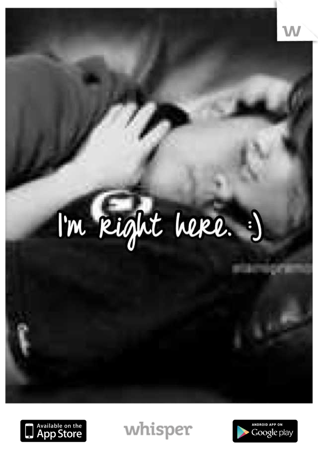 I'm right here. :)