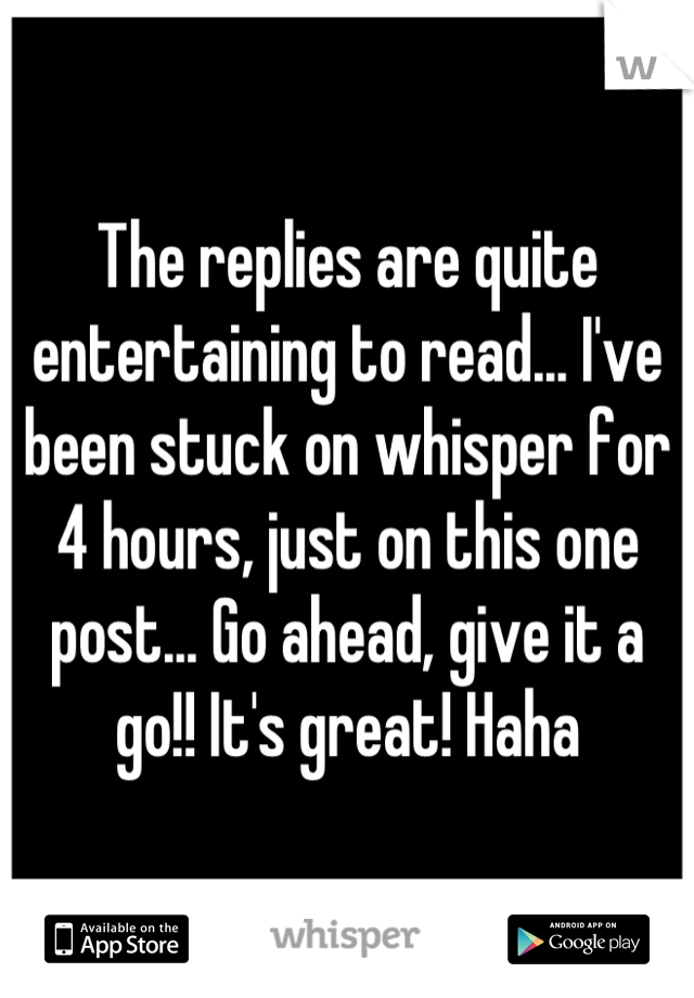 The replies are quite entertaining to read... I've been stuck on whisper for 4 hours, just on this one post... Go ahead, give it a go!! It's great! Haha