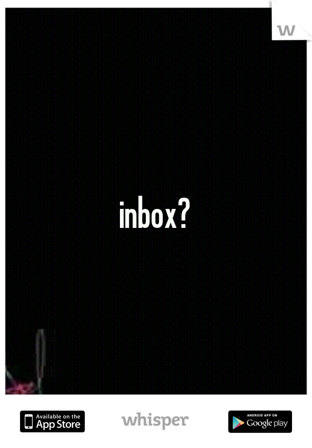 inbox?