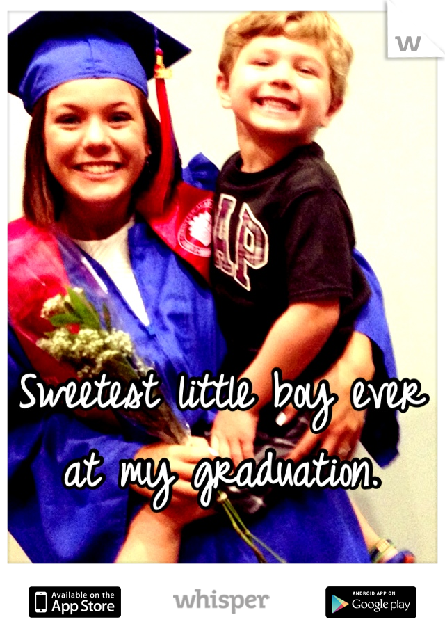 Sweetest little boy ever at my graduation.