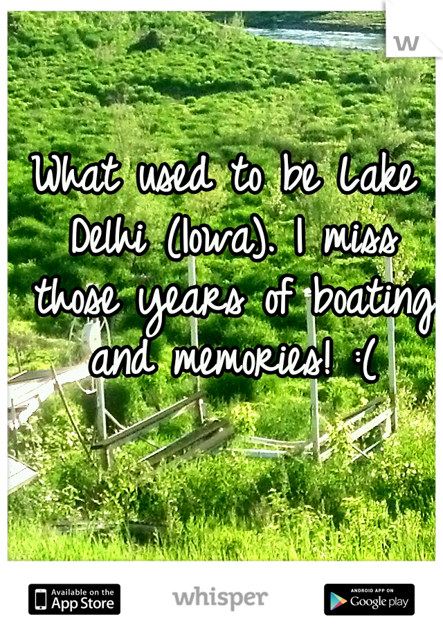 What used to be Lake Delhi (Iowa). I miss those years of boating and memories! :(