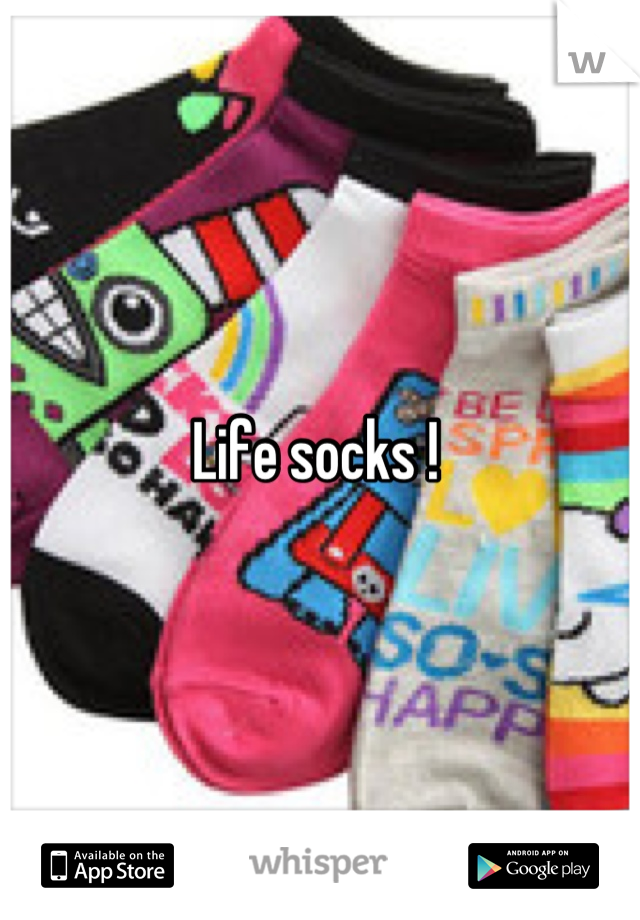 Life socks ! 