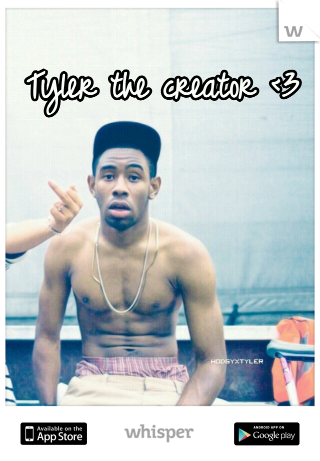 Tyler the creator <3
