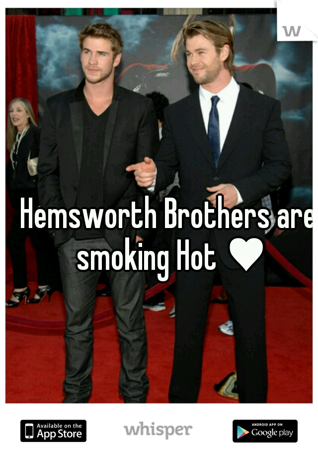 Hemsworth Brothers are smoking Hot ♥