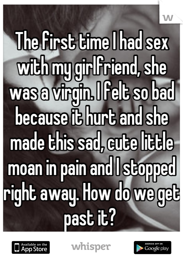 The first time I had sex with my girlfriend, she was a virgin photo