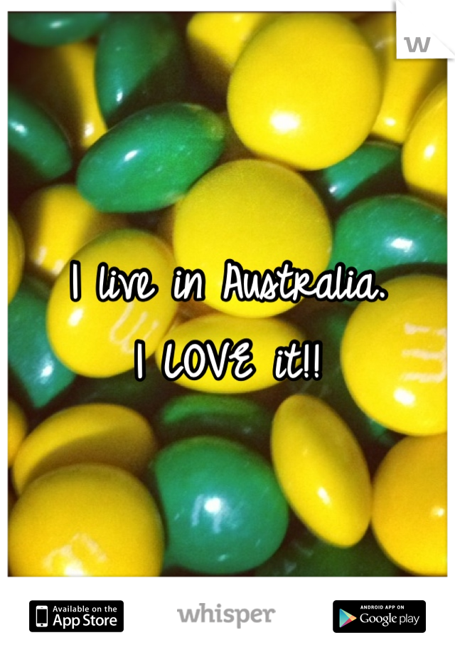 I live in Australia. 
I LOVE it!!