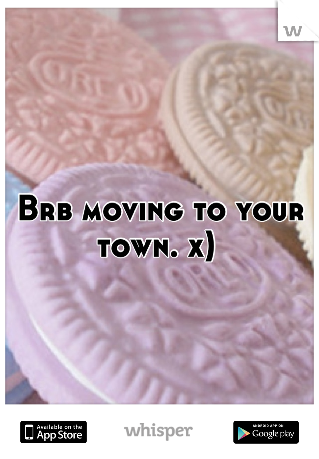 Brb moving to your town. x) 