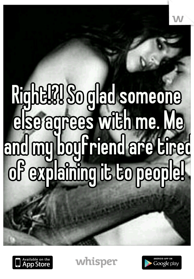 Right!?! So glad someone else agrees with me. Me and my boyfriend are tired of explaining it to people! 