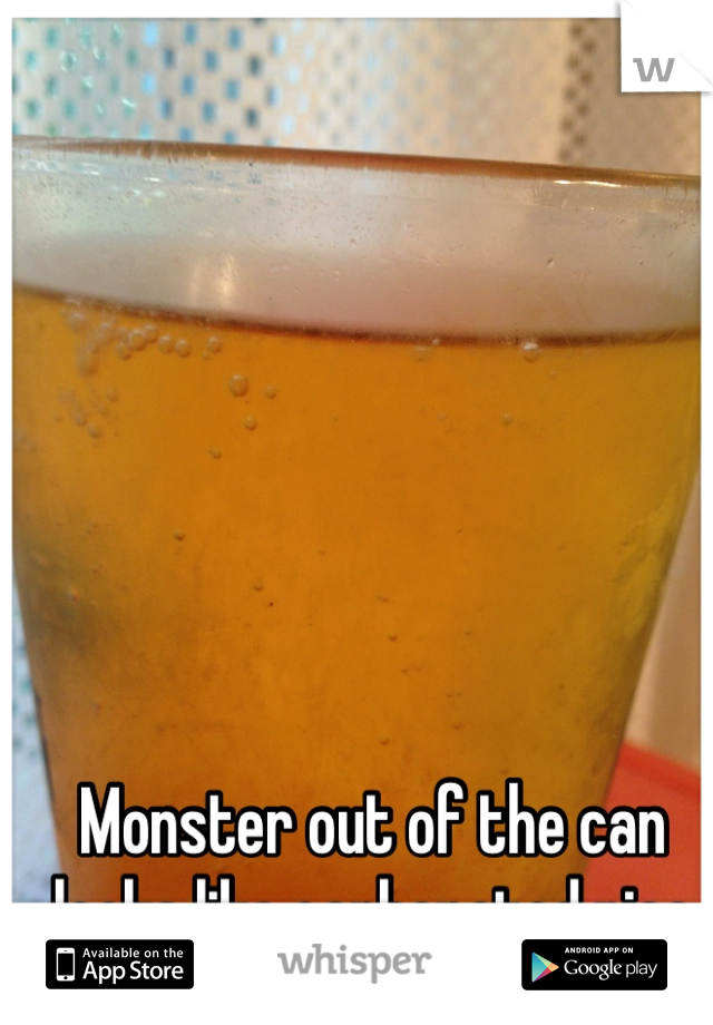 Monster out of the can looks like carbonated piss