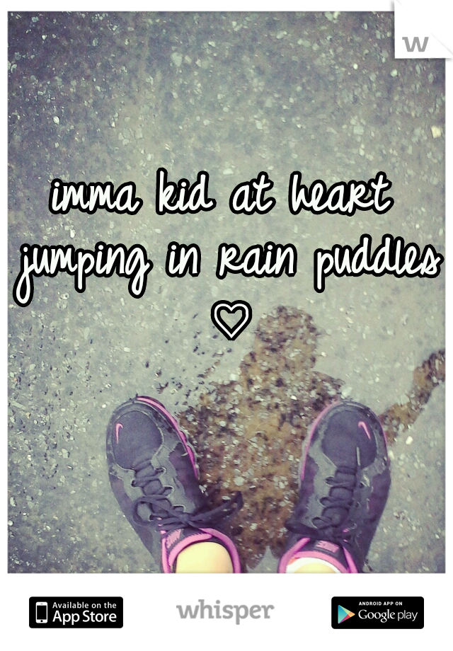 imma kid at heart jumping in rain puddles ♡
