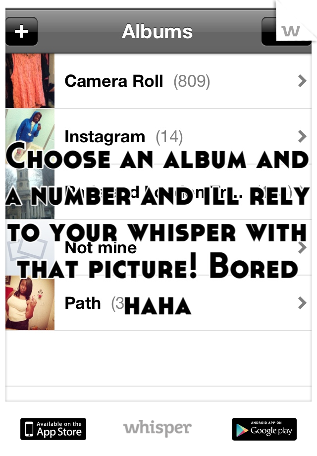 Choose an album and a number and ill rely to your whisper with that picture! Bored haha