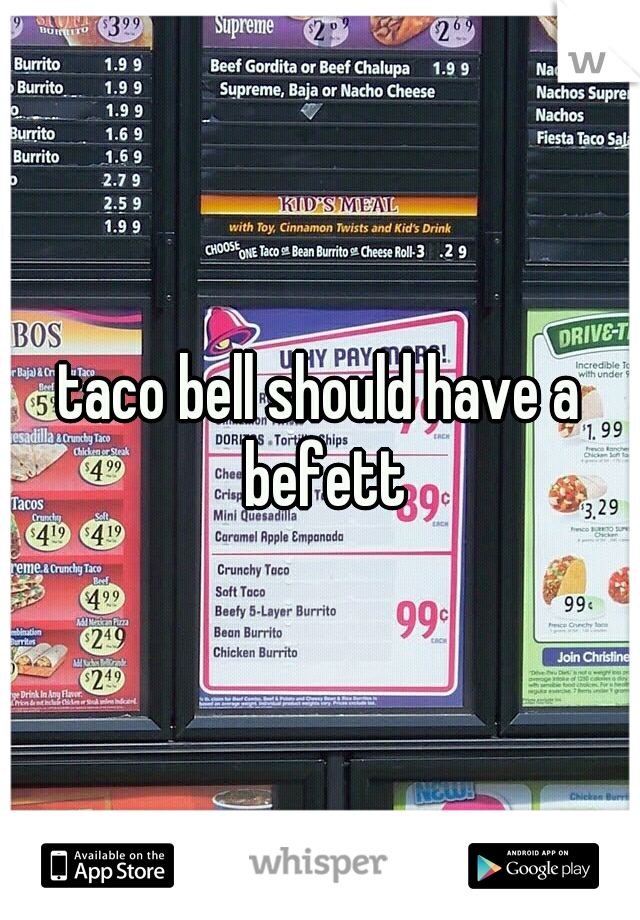 taco bell should have a befett