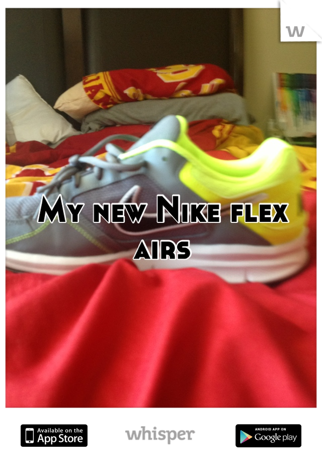 My new Nike flex airs