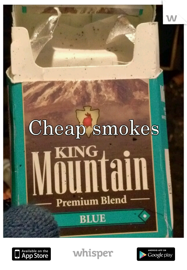 Cheap smokes
