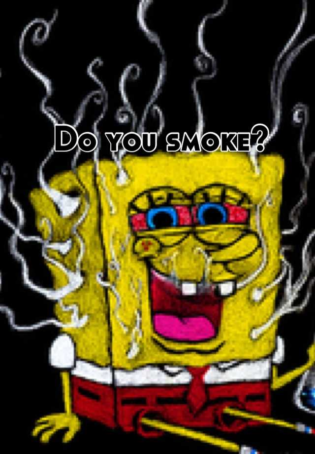 do-you-smoke