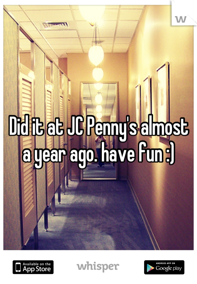 Did it at JC Penny's almost 
a year ago. have fun :)