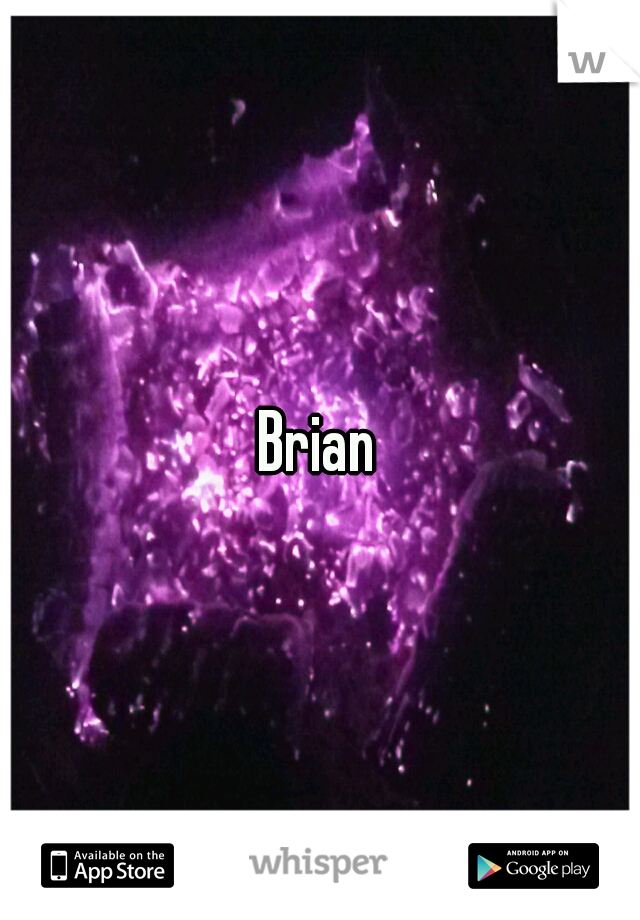 Brian