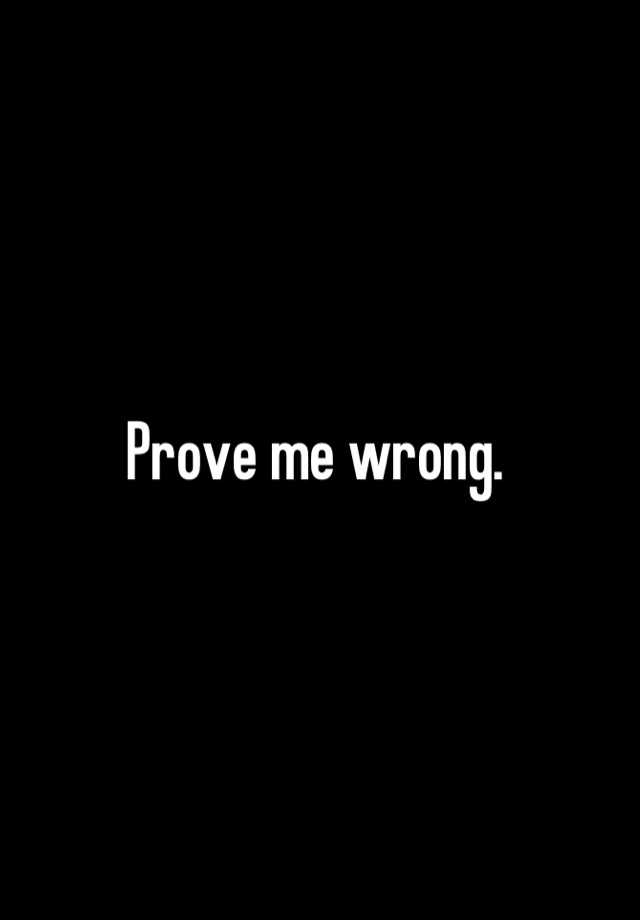 prove-me-wrong