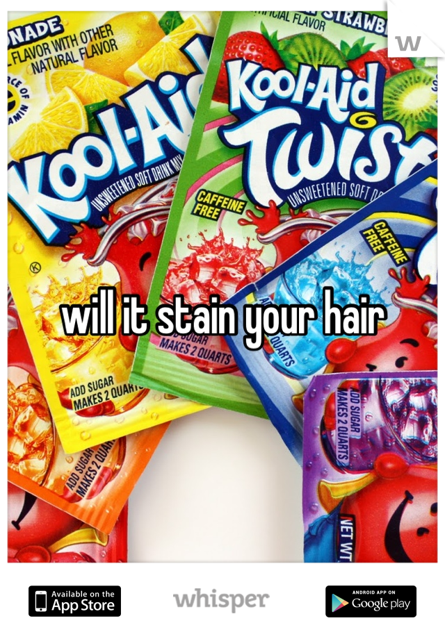 will it stain your hair