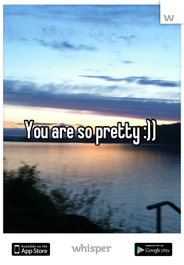 You are so pretty :)) 