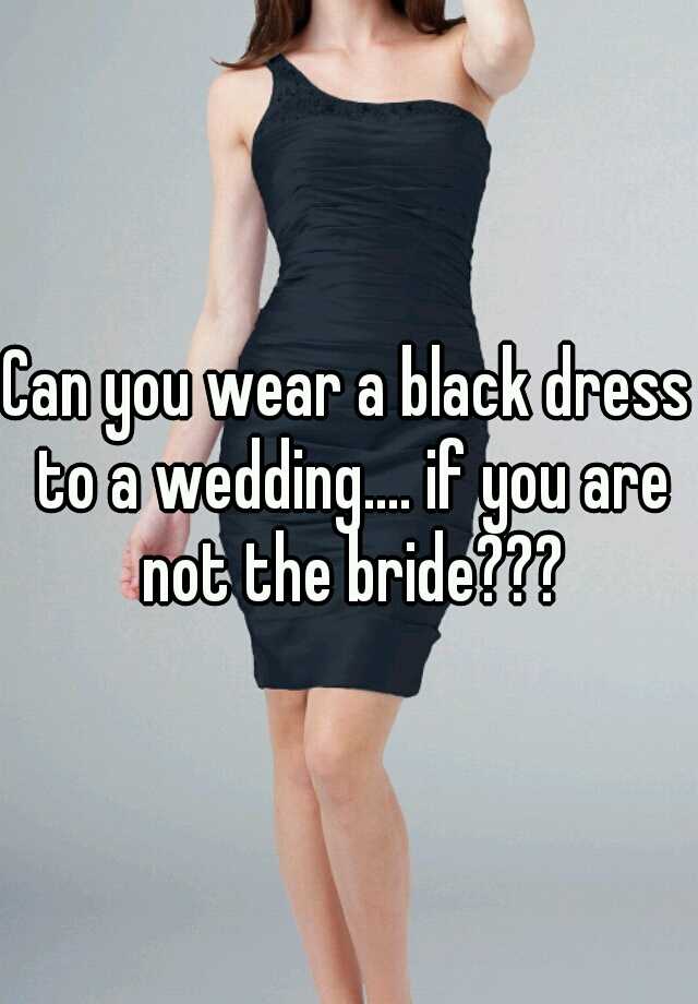 can-you-wear-a-black-dress-to-a-wedding-if-you-are-not-the-bride