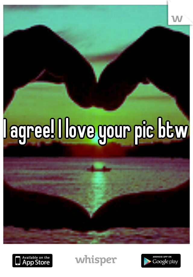 I agree! I love your pic btw