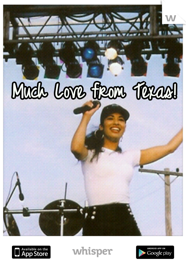 Much Love from Texas! 