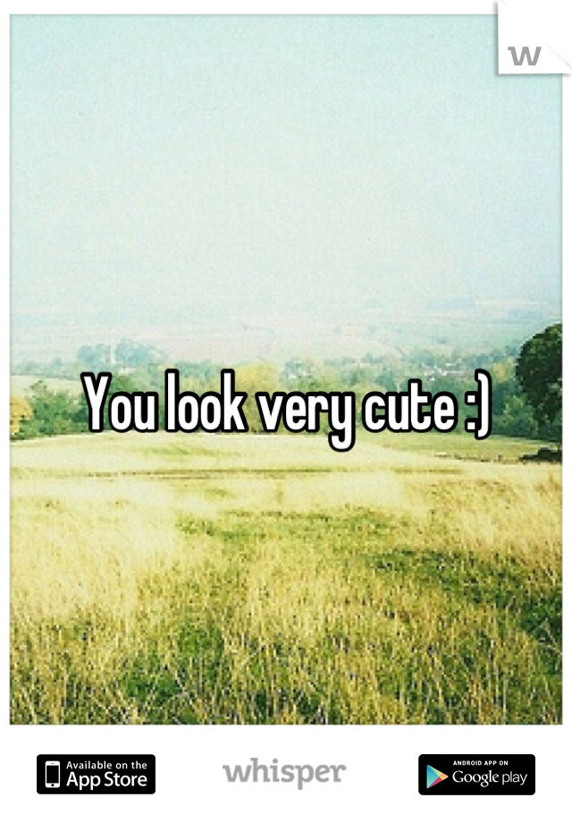 You look very cute :)