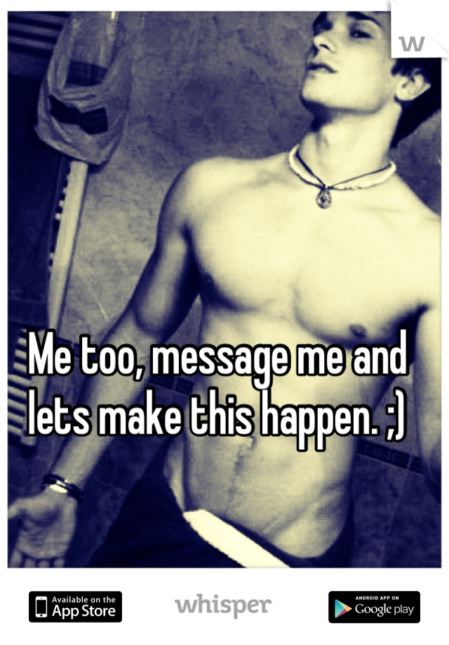 Me too, message me and lets make this happen. ;)