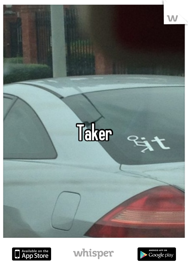 Taker