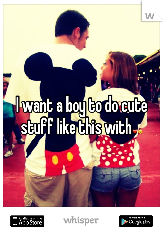 I want a boy to do cute stuff like this with❤