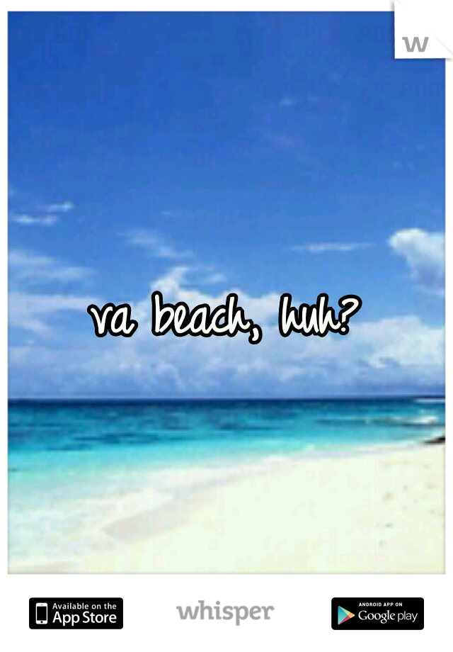 va beach, huh?