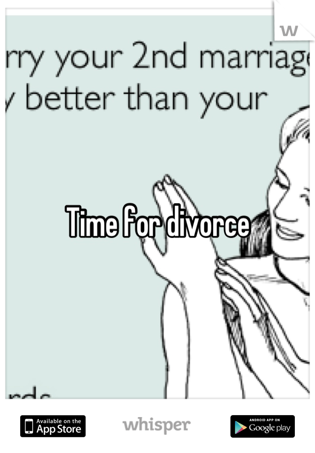 Time for divorce