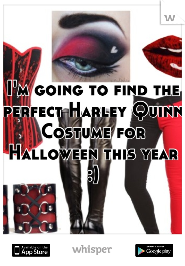 I'm going to find the perfect Harley Quinn Costume for Halloween this year :)