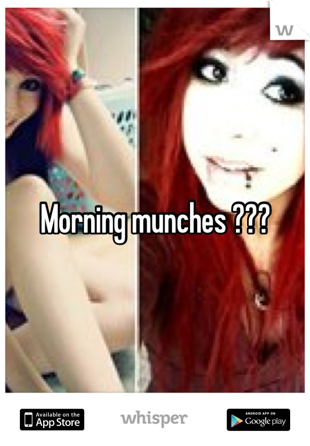 Morning munches ???