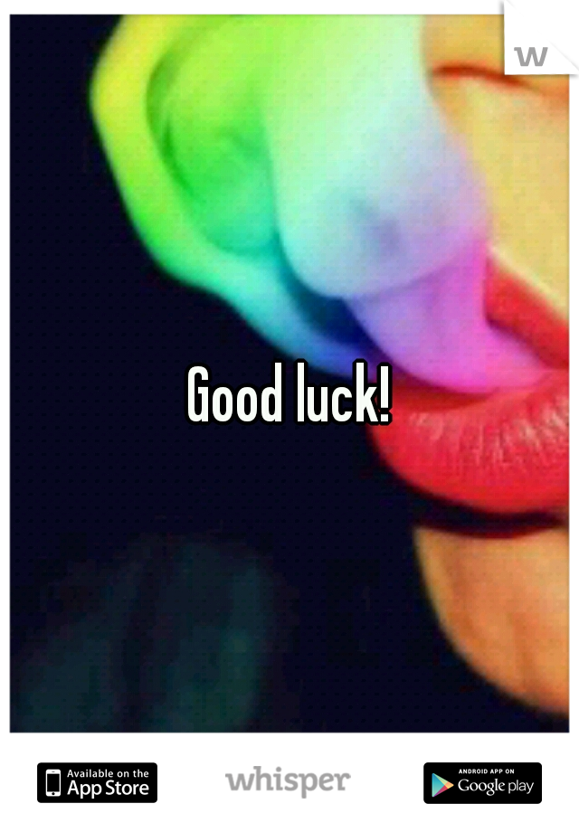 Good luck!