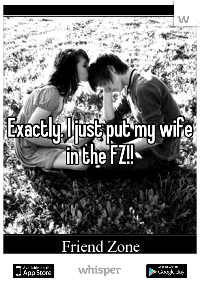 Exactly. I just put my wife in the FZ!!