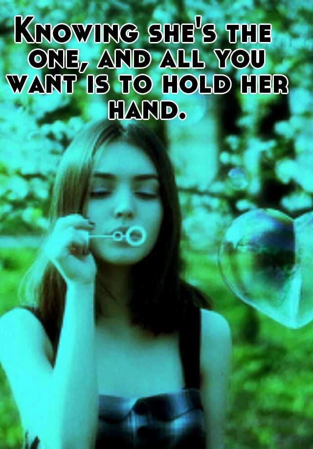 knowing-she-s-the-one-and-all-you-want-is-to-hold-her-hand