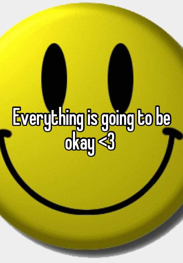 everything-is-going-to-be-okay