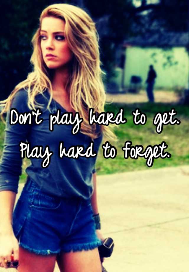 What Is The Meaning Of Play Hard To Get