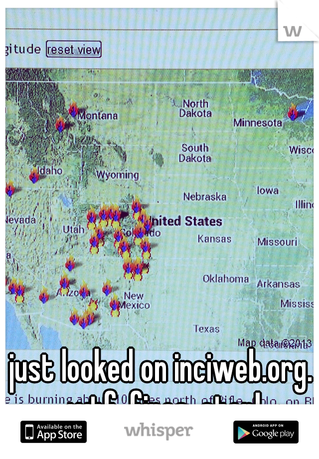 just looked on inciweb.org. wtf, fires, stop!