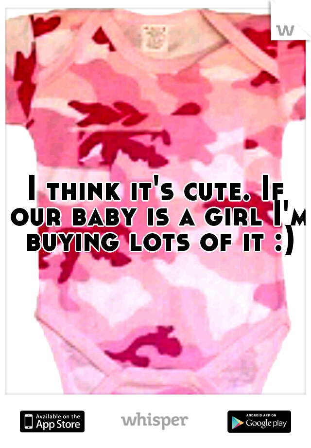 I think it's cute. If our baby is a girl I'm buying lots of it :)