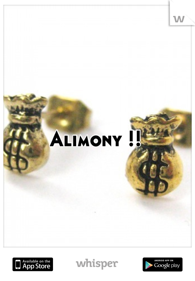 Alimony !! 