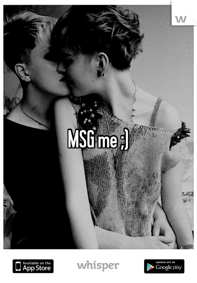 MSG me ;)