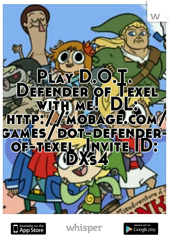 Play D.O.T. Defender of Texel with me!  DL: http://mobage.com/games/dot-defender-of-texel  Invite ID: DXs4