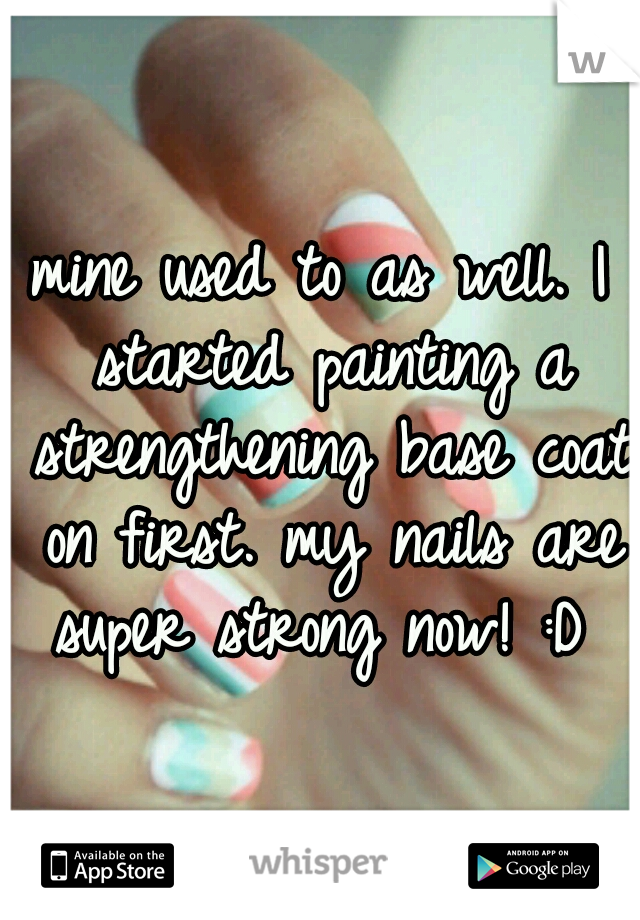 mine used to as well. I started painting a strengthening base coat on first. my nails are super strong now! :D 