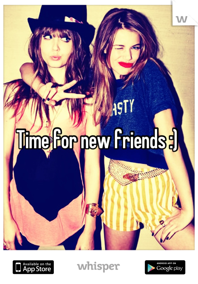 Time for new friends :) 