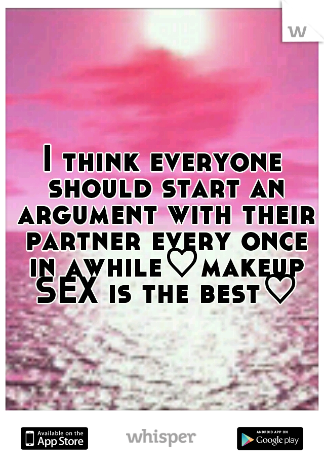 I think everyone should start an argument with their partner every once in awhile♡makeup SEX is the best♡