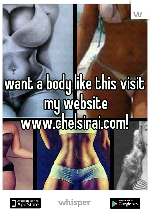 want a body like this visit my website www.chelsirai.com! 